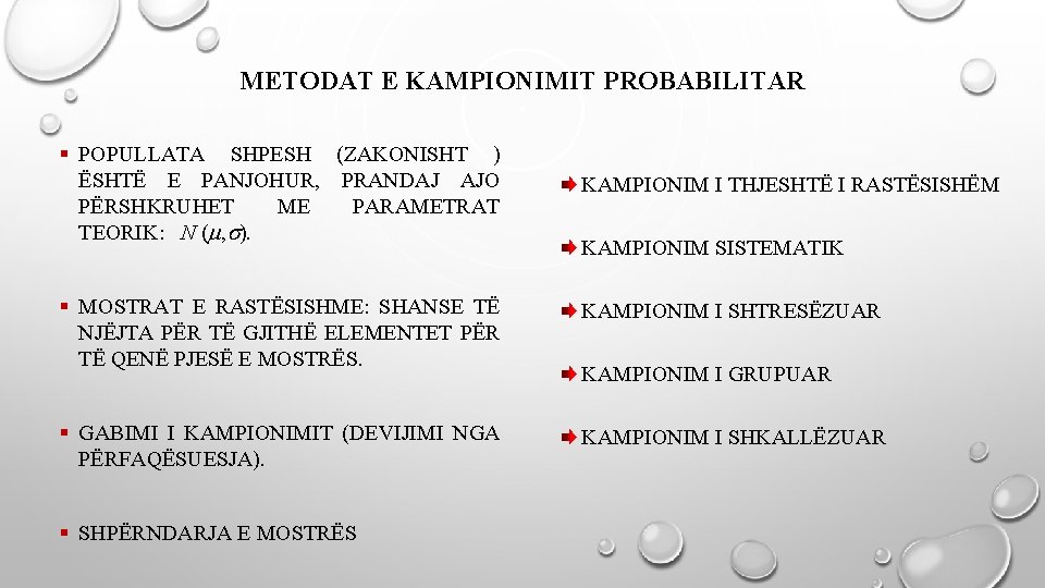 METODAT E KAMPIONIMIT PROBABILITAR § POPULLATA SHPESH (ZAKONISHT ) ËSHTË E PANJOHUR, PRANDAJ AJO