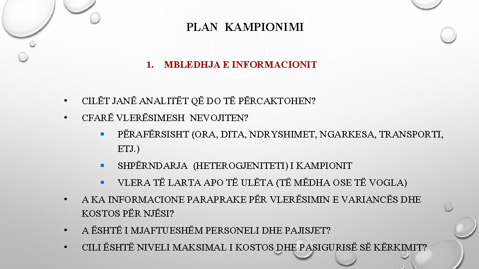 PLAN KAMPIONIMI 1. MBLEDHJA E INFORMACIONIT • CILËT JANË ANALITËT QË DO TË PËRCAKTOHEN?