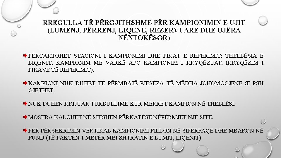 RREGULLA TË PËRGJITHSHME PËR KAMPIONIMIN E UJIT (LUMENJ, PËRRENJ, LIQENE, REZERVUARE DHE UJËRA NËNTOKËSOR)