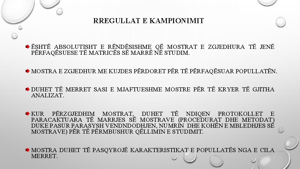 RREGULLAT E KAMPIONIMIT ËSHTË ABSOLUTISHT E RËNDËSISHME QË MOSTRAT E ZGJEDHURA TË JENË PËRFAQËSUESE