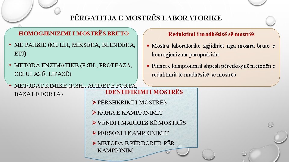 PËRGATITJA E MOSTRËS LABORATORIKE HOMOGJENIZIMI I MOSTRËS BRUTO Reduktimi i madhësisë së mostrës •