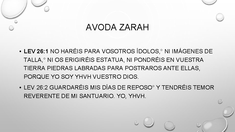 AVODA ZARAH • LEV 26: 1 NO HARÉIS PARA VOSOTROS ÍDOLOS, ° NI IMÁGENES