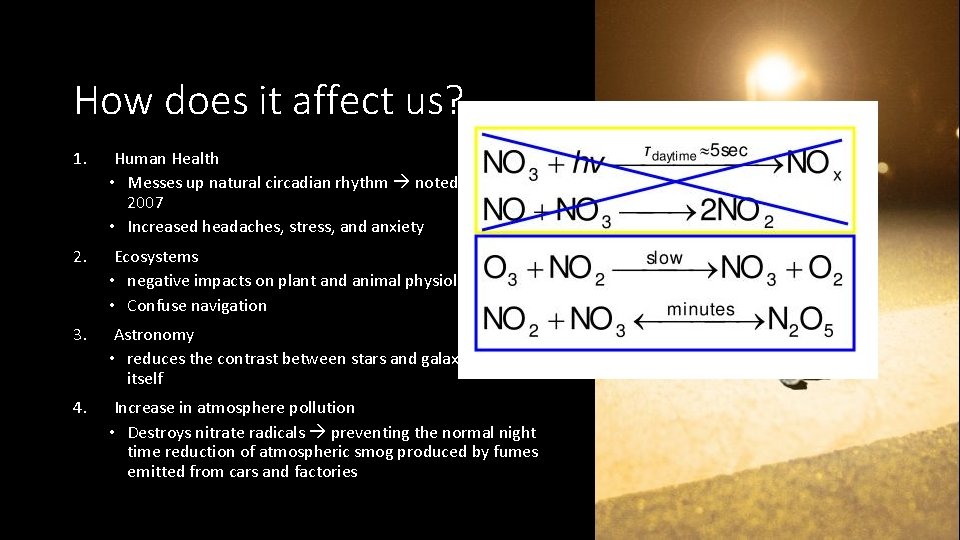 How does it affect us? 1. Human Health • Messes up natural circadian rhythm