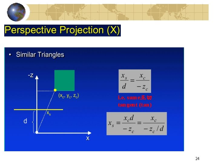 i. e. same正切 tangent (tan) 24 