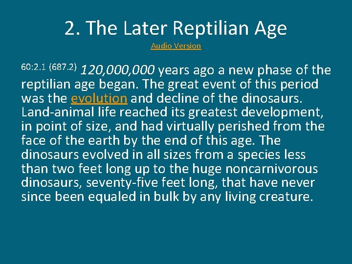2. The Later Reptilian Age Audio Version 120, 000 years ago a new phase
