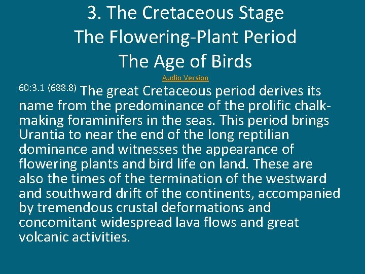3. The Cretaceous Stage The Flowering-Plant Period The Age of Birds Audio Version The