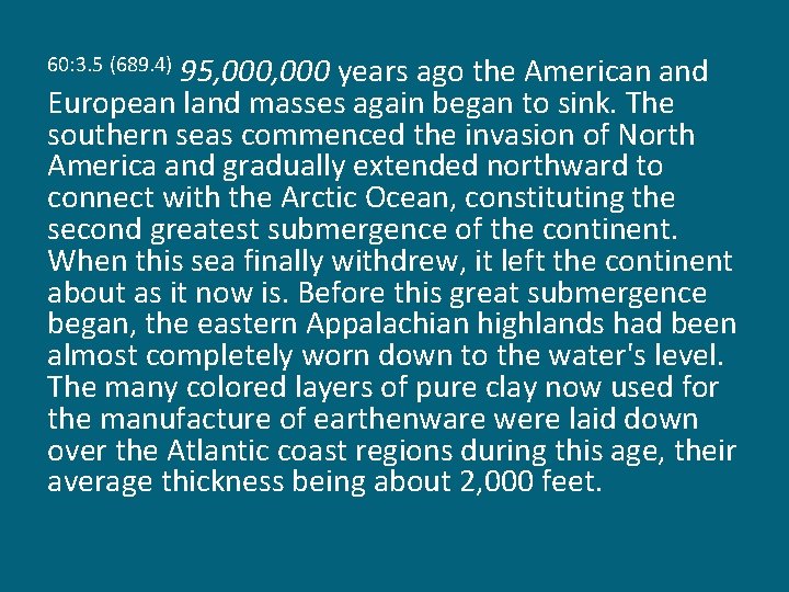 95, 000 years ago the American and European land masses again began to sink.