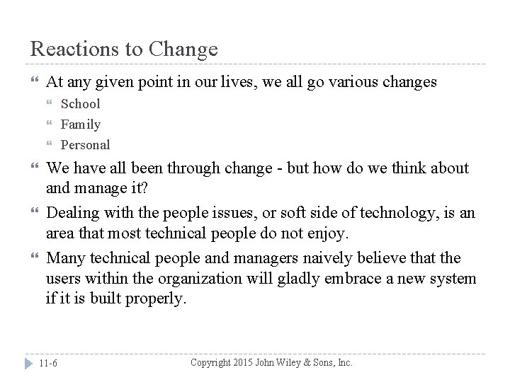 Reactions to Change At any given point in our lives, we all go various