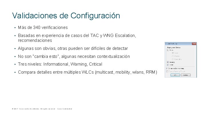 Validaciones de Configuración • Más de 340 verificaciones • Basadas en experiencia de casos