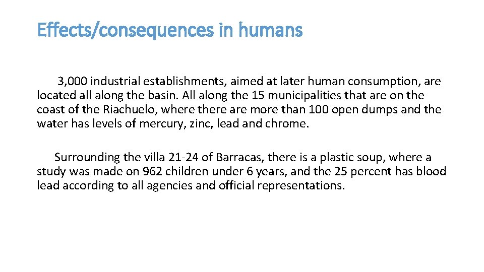 Effects/consequences in humans 3, 000 industrial establishments, aimed at later human consumption, are located