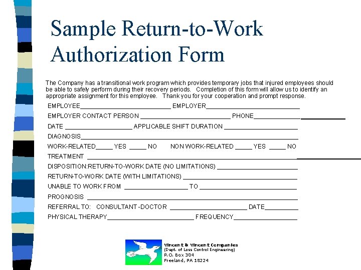 Sample Return-to-Work Authorization Form The Company has a transitional work program which provides temporary