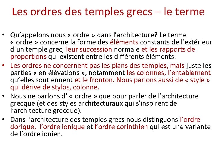 Les ordres des temples grecs – le terme • Qu’appelons nous « ordre »