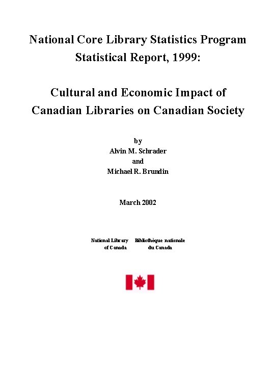 National Core Library Statistics Program Statistical Report, 1999: Cultural and Economic Impact of Canadian