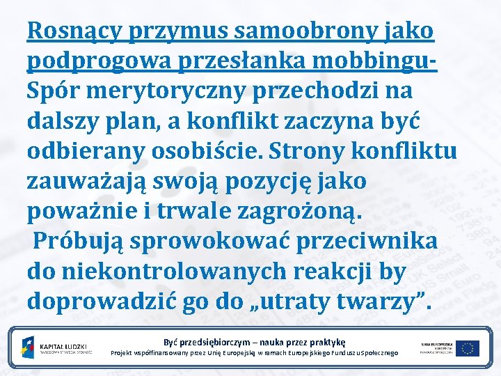 Rosnący przymus samoobrony jako podprogowa przesłanka mobbingu. Spór merytoryczny przechodzi na dalszy plan, a