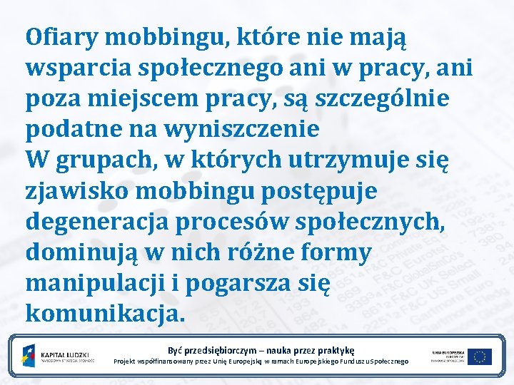 Ofiary mobbingu, które nie mają wsparcia społecznego ani w pracy, ani poza miejscem pracy,