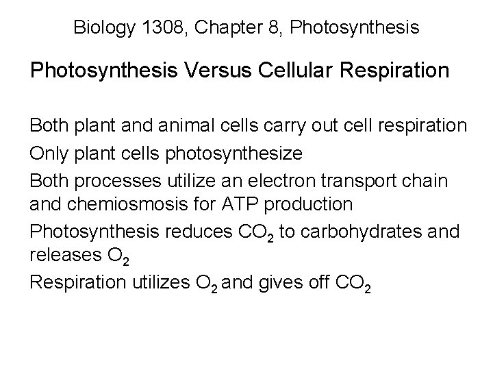 Biology 1308 Chapter 8 Photosynthesis converts solar energy