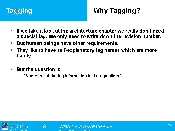 Tagging Why Tagging? • If we take a look at the architecture chapter we
