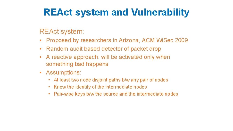REAct system and Vulnerability REAct system: • Proposed by researchers in Arizona, ACM Wi.