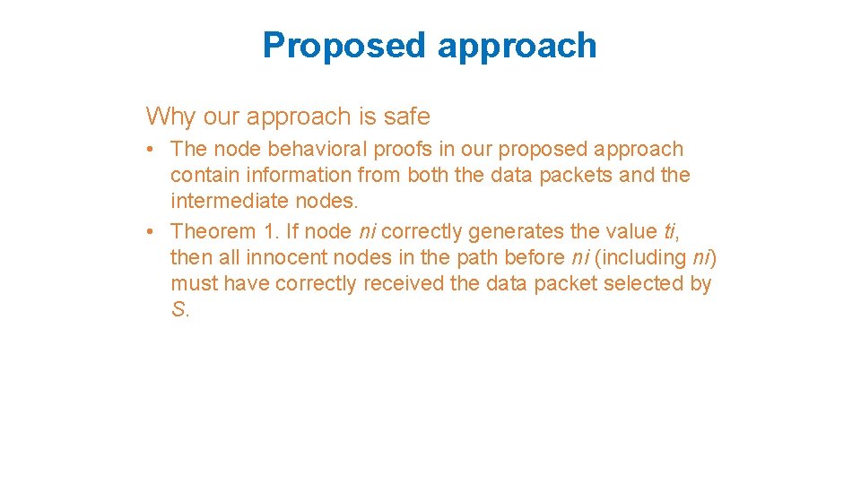 Proposed approach Why our approach is safe • The node behavioral proofs in our