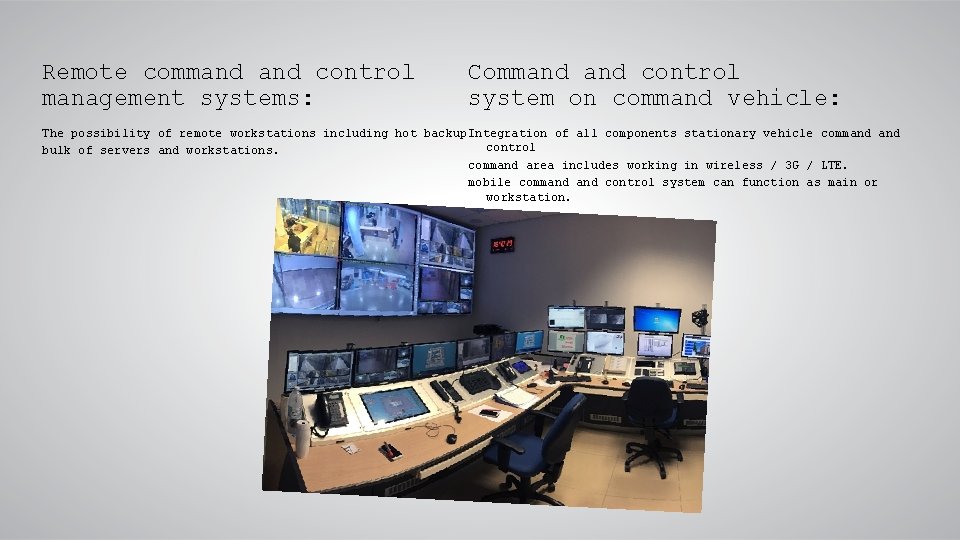 Remote command control management systems: Command control system on command vehicle: The possibility of