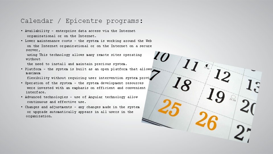 Calendar / Epicentre programs: • Availability - enterprise data access via the Internet organizational