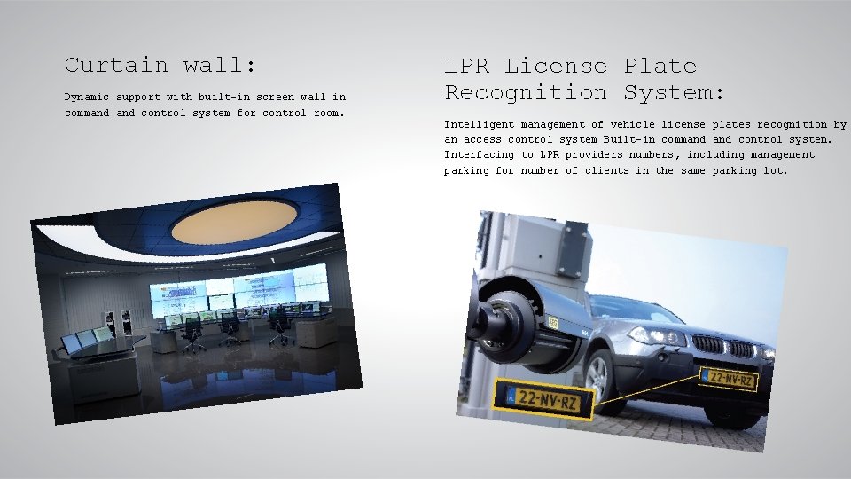 Curtain wall: Dynamic support with built-in screen wall in command control system for control