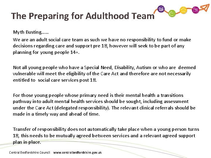 The Preparing for Adulthood Team Myth Busting…… We are an adult social care team