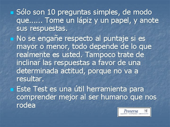 n n n Sólo son 10 preguntas simples, de modo que. . . Tome