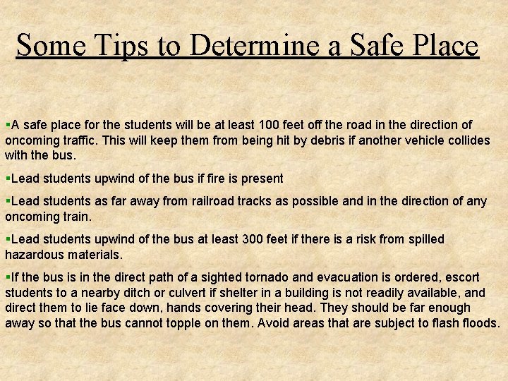 Some Tips to Determine a Safe Place §A safe place for the students will