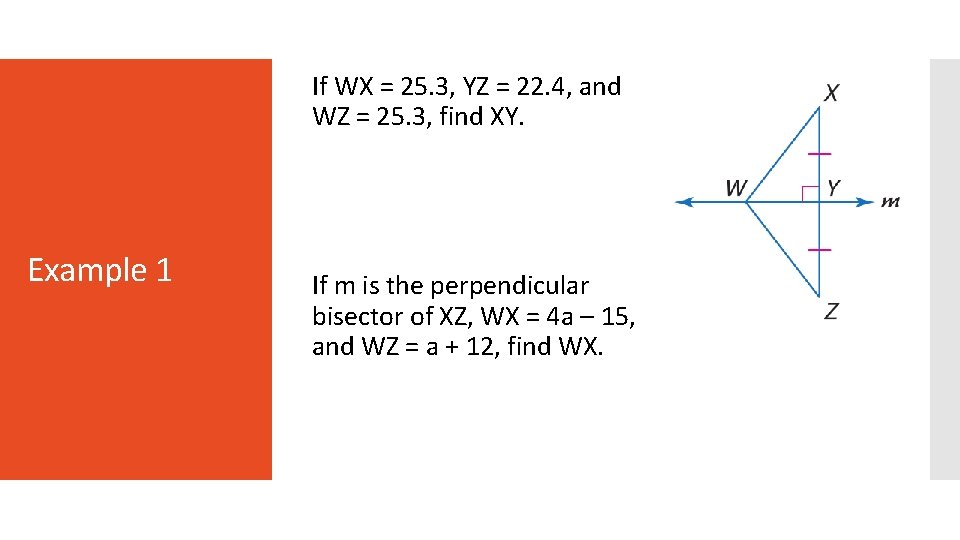 If WX = 25. 3, YZ = 22. 4, and WZ = 25. 3,