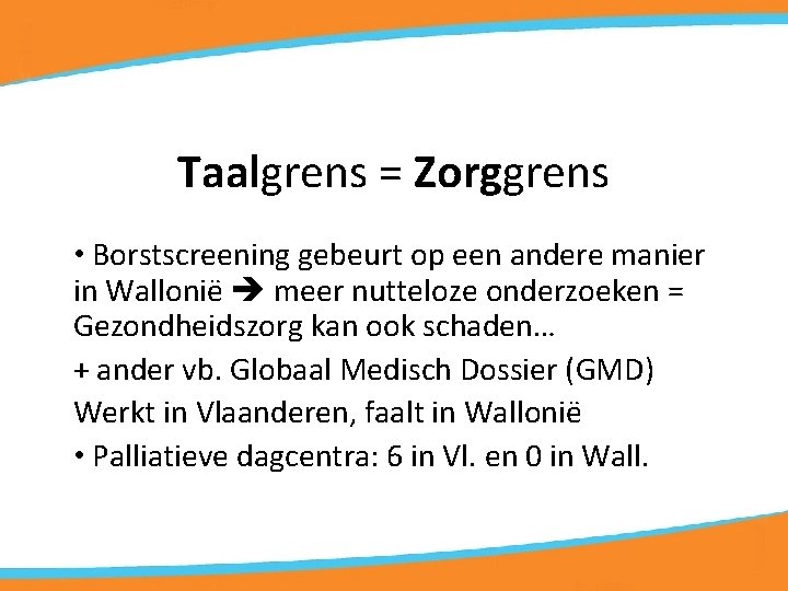 Taalgrens = Zorggrens • Borstscreening gebeurt op een andere manier in Wallonië meer nutteloze