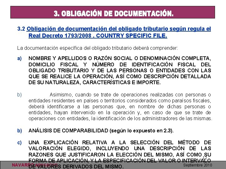 3. 2 Obligación de documentación del obligado tributario según regula el Real Decreto 1793/2008.