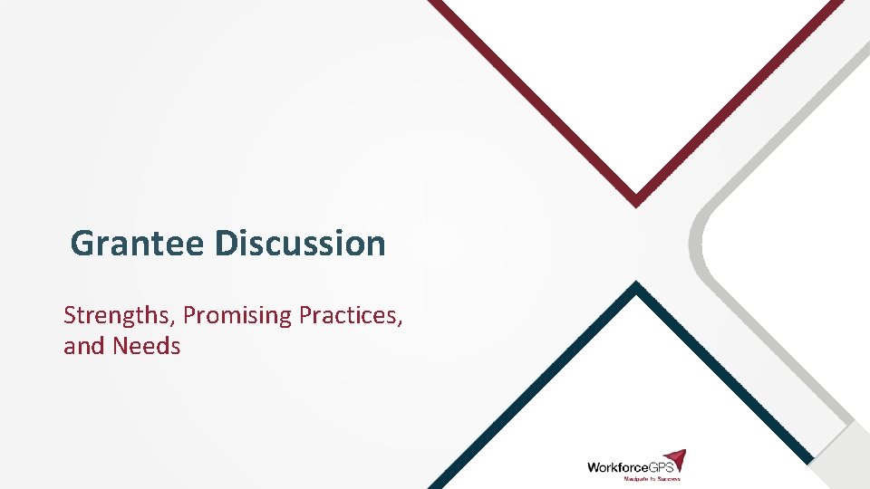 Grantee Discussion Strengths, Promising Practices, and Needs 