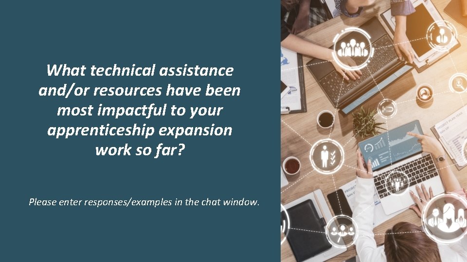 What technical assistance and/or resources have been most impactful to your apprenticeship expansion work