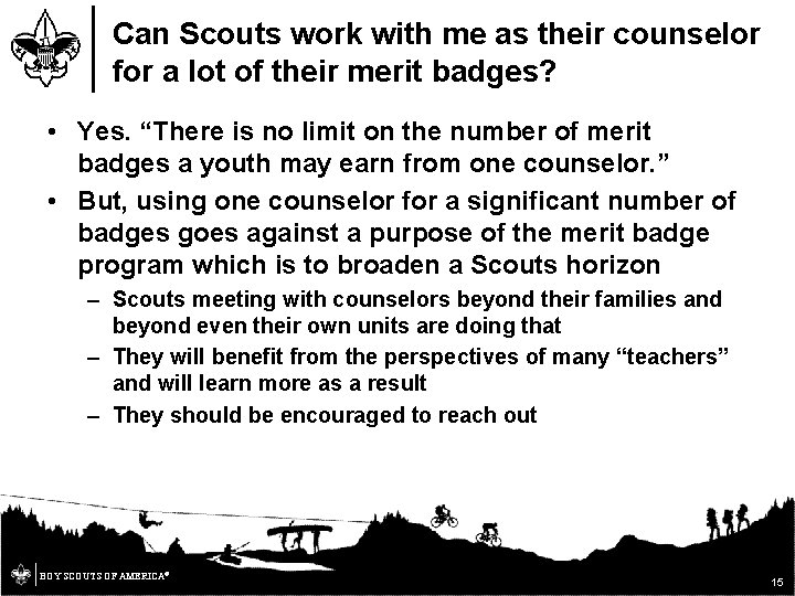 Can Scouts work with me as their counselor for a lot of their merit