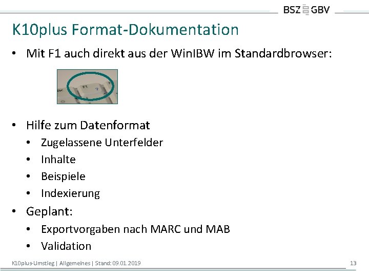 K 10 plus Format-Dokumentation • Mit F 1 auch direkt aus der Win. IBW