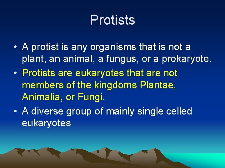Protists • A protist is any organisms that is not a plant, an animal,