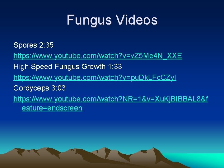 Fungus Videos Spores 2: 35 https: //www. youtube. com/watch? v=v. Z 5 Me 4