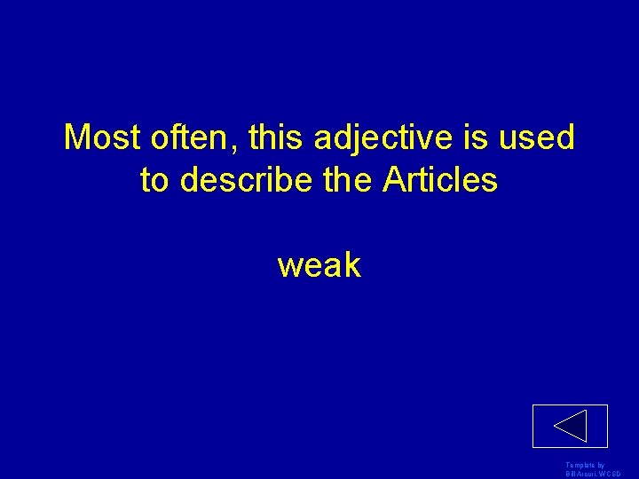 Most often, this adjective is used to describe the Articles weak Template by Bill