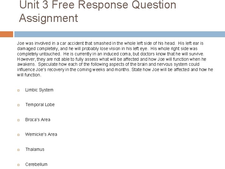 Unit 3 Free Response Question Assignment Joe was involved in a car accident that