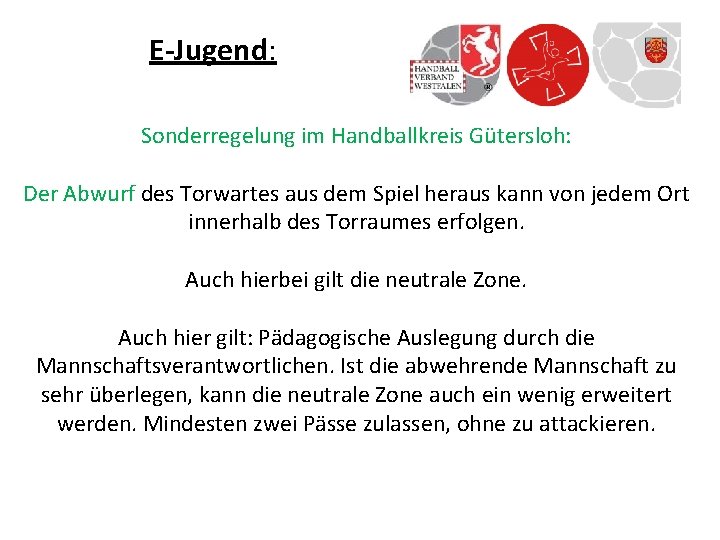 E-Jugend: Sonderregelung im Handballkreis Gütersloh: Der Abwurf des Torwartes aus dem Spiel heraus kann