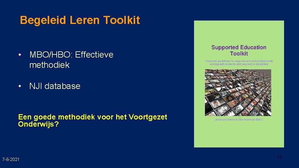 Begeleid Leren Toolkit • MBO/HBO: Effectieve methodiek • NJI database Een goede methodiek voor