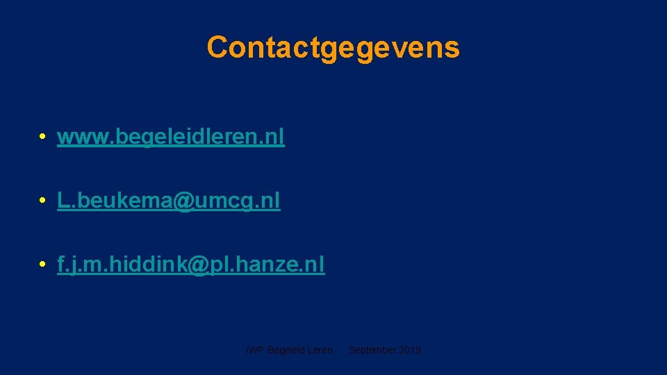 Contactgegevens • www. begeleidleren. nl • L. beukema@umcg. nl • f. j. m. hiddink@pl.