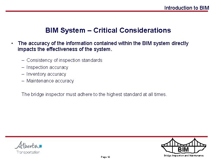 Introduction to BIM System – Critical Considerations • The accuracy of the information contained