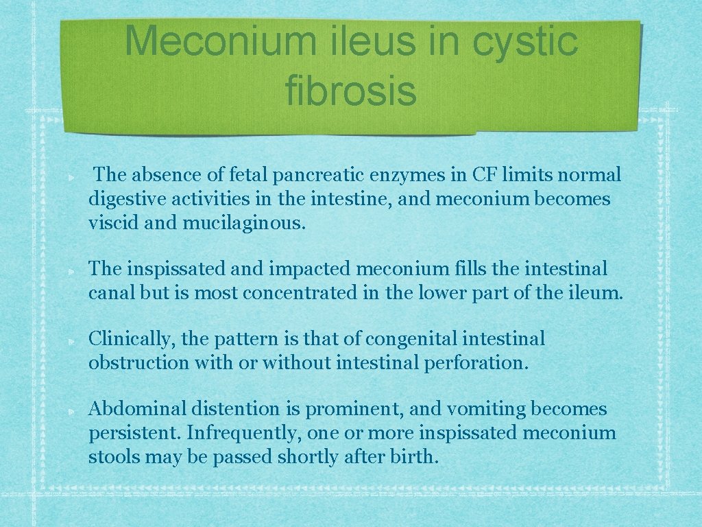 Meconium ileus in cystic fibrosis The absence of fetal pancreatic enzymes in CF limits