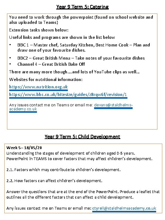 Year 9 Term 5: Catering You need to work through the powerpoint (found on