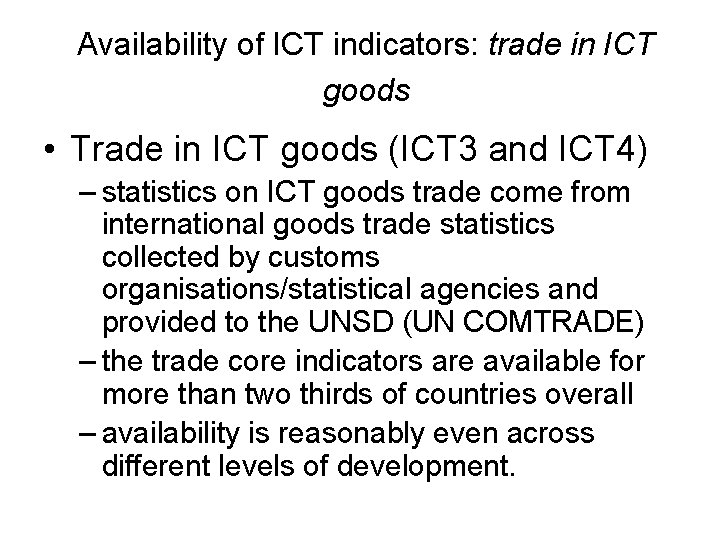 Availability of ICT indicators: trade in ICT goods • Trade in ICT goods (ICT