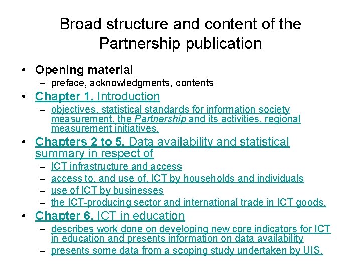 Broad structure and content of the Partnership publication • Opening material – preface, acknowledgments,