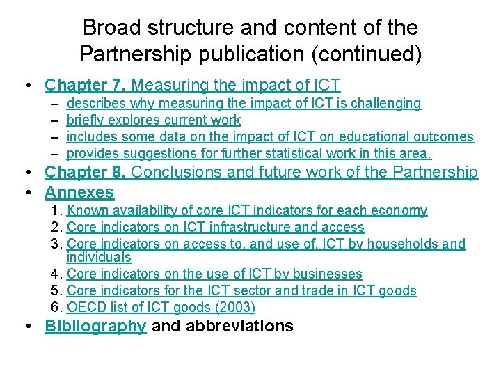 Broad structure and content of the Partnership publication (continued) • Chapter 7. Measuring the
