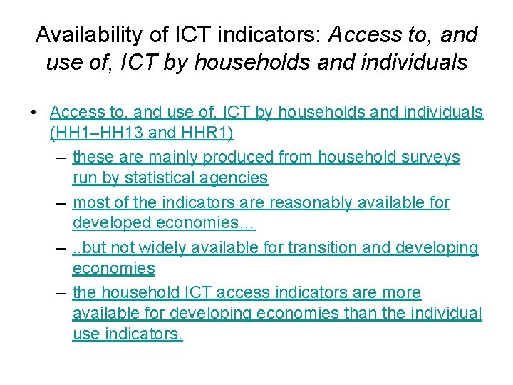 Availability of ICT indicators: Access to, and use of, ICT by households and individuals